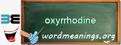 WordMeaning blackboard for oxyrrhodine